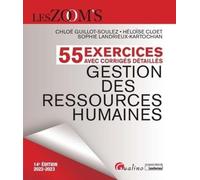 Exercices avec corrigés détaillés - Gestion des ressources humaines: Véritable outil d'entraînement pour appliquer les principes et mécanismes de la GRH