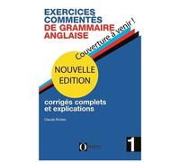 Exercices Commentés De Grammaire Anglaise - Volume 1