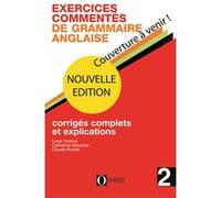 Exercices commentés de grammaire anglaise Volume 2 Catherine Mazodier (Auteur), Lucie Gournay (Auteur), Claude Rivière (Auteur)