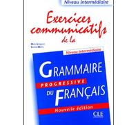 Exercices Communicatifs De La Grammaire Progressive Du Français - Niveau Intermédiaire - Edition 2004
