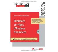 Exercices corrigés d'analyse financière: 43 exercices corrigés détaillés et expliqués (2024-2025)