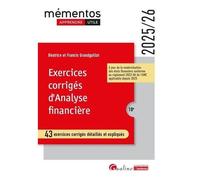 Exercices Corrigés D'analyse Financière - 43 Exercices Corrigés Détaillés Et Expliqués - Edition 2025-2026