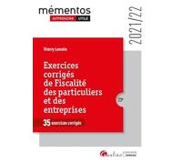 Exercices corrigés de fiscalité des particuliers et des entreprises: 35 exercices corrigés, avec des conseils de méthode, susceptibles de « tomber » aux examens
