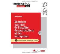 Exercices corrigés de fiscalité des particuliers et des entreprises: 35 exercices corrigés pour être prêt le jour J (2024-2025)