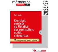 Exercices corrigés de fiscalité des particuliers et des entreprises Thierry Lamulle (Auteur)
