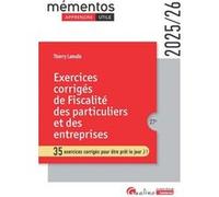 Exercices corrigés de fiscalité des particuliers et des entreprises Thierry Lamulle (Auteur)