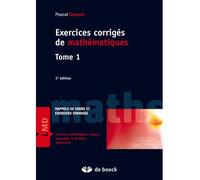 Exercices corrigés de mathématiques Algèbre et géométrie - Pascal Dupont - De Boeck Supérieur - broché - Etude