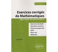 Exercices corrigés de mathématiques dans l'esprit du nouveau bac S - Première S