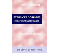 Exercices corrigés de mathématiques de seconde