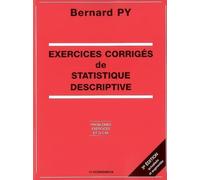 Exercices corriges de statistique descriptive, 3e ed. - Bernard Py - Economica - broché - Etude
