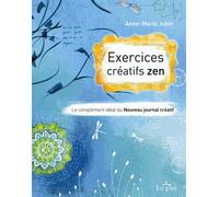 Exercices Créatifs Zen - Le Complément Idéal Du Nouveau Journal Créatif
