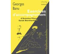 Exercices d'accompagnement: D'Antoine Vitez à Sarah Bernhardt