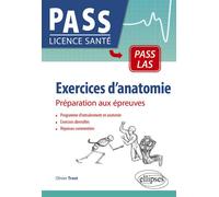 Exercices d'anatomie Préparation aux épreuves - Olivier Trost - Ellipses - broché - Scolaire / Universitaire