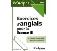 Exercices d'anglais pour la licence III: conseils de méthode textes commentés