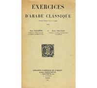 Exercices d'arabe classique. Seconde édition revue et corrigée. - BLACHERE, CECCALDI - Claire Maisonneuve Librairie Maisonneuve - broché - Méthode de langue