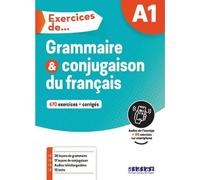 Exercices de... A1: Grammaire & conjugaison du français - 470 exercices + corrigés