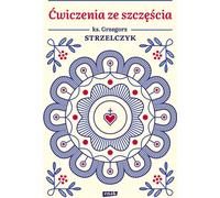 Exercices de bonheur - Grzegorz Strzelczyk (Buch auf Polnisch)