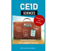 Exercices de CE1D sciences à faire pendant les vacances: Un cahier de remédiations, de dépassement et de consolidations.