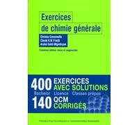Exercices de chimie générale: 400 exercices avec solutions. 140 QCM corrigés.