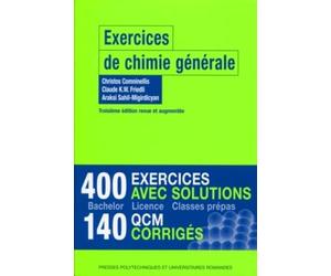 Exercices de chimie générale: 400 exercices avec solutions. 140 QCM corrigés.