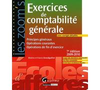 Exercices de comptabilité générale avec corrigés détaillés: Principes généraux ; Opérations courantes ; Opérations de fin d'exercice