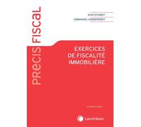 Exercices de fiscalité immobilière - Emmanuel Kornprobst - LexisNexis - broché - Etude