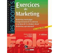 Exercices de Marketing: Marketing stratégique, Comportement de l'acheteur et gestion de la relation client Marketing opérationnel. Avec corrigés détaillés