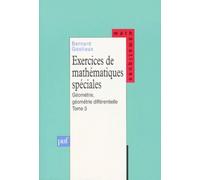 Exercices de mathématiques spéciales, tome 3 : Géométrie, géométrie différentielle
