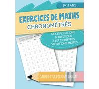 Exercices de maths chronométrés - Multiplications & Divisions à 1 et 2 chiffres, opérations mixtes - Cahier d'exercices éducatif - 9-11 ans