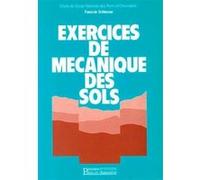 Exercices de mécanique des sols François Schlosser (Auteur)
