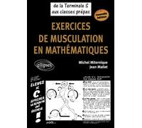 Exercices De Musculation En Mathématiques - De La Tle S Aux Classes Prépas