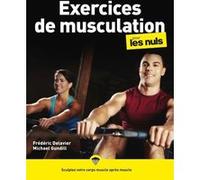 Exercices de musculation pour les Nuls, 2e éd Michael Gundill (Auteur), Frédéric Delavier (Auteur)