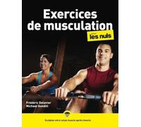 Michael Gundill, Frédéric Delavier – Exercices de musculation pour les Nuls – 2e éd. – Broché