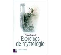 Exercices de mythologie - Philippe Borgeaud - Labor Et Fides - broché - Essai