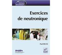 Exercices de neutronique Paul Reuss (Auteur)