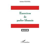 Exercices de parler libanais Cd inclus - Antoine Fleyfel - L'harmattan - Livre CD - Méthode de langue CD