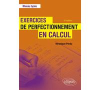 Exercices de perfectionnement en calcul - Niveau lycée - Véronique Perdu - Ellipses - broché - Scolaire / Universitaire