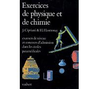 EXERCICES DE PHYSIQUE ET CHIMIE.: Examen de niveau et concours d'admission dans les écoles paramédicales