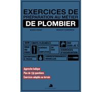 Exercices de Préparation au Métier de Plombier: Approche ludique - Plus de 150 questions - Exercices adaptés au terrain