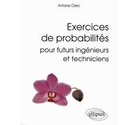 Exercices de probabilités pour futurs ingénieurs et techniciens