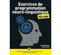 Exercices de programmation neuro-linguistique (PNL) pour les Nuls, nouvelle édition