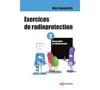 Exercices de radioprotection - Tome 2 Niveau initial en radioprotection - Marc Ammerich - Edp Sciences - broché - Scolaire / Universitaire