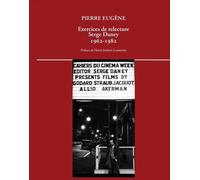 Exercices De Relecture - Serge Daney 1962-1982