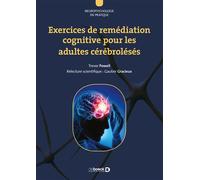Exercices de remédiation cognitive pour les adultes cérébrolésés 2015 - TREVOR POWELL - De Boeck Supérieur - broché - Manuel