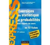 Exercices de statistique et probabilités - 3e éd. - Avec rappels de cours Maurice Lethielleux (Auteur), Céline Chevalier (Auteur)