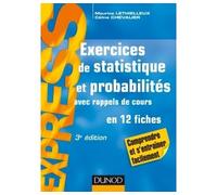 Exercices de statistique et probabilités - 3e éd. - Avec rappels de cours - Maurice Lethielleux - Dunod - broché - Scolaire / Universitaire