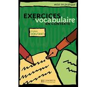 Exercices de vocabulaire en contexte. Niveau débutant / Livre de l'élève - Kursbuch
