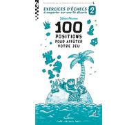 Exercices d'échecs à emporter sur une île déserte 2 100 positions pour affûter votre jeu - John Nunn - Olibris - ebook (ePub) - Guide