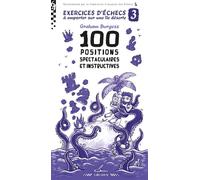Exercices d'échecs à emporter sur une île déserte 3 100 positions spectaculaires et instructives - Graham Burgess - Olibris - ebook (ePub) - Livre-jeu