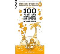 Exercices d'échecs à emporter sur une île déserte 4 100 positions de haut niveau pour progresser dans la joie et la bonne humeur - Wesley So - Olibris - ebook (ePub) - Livre-jeu